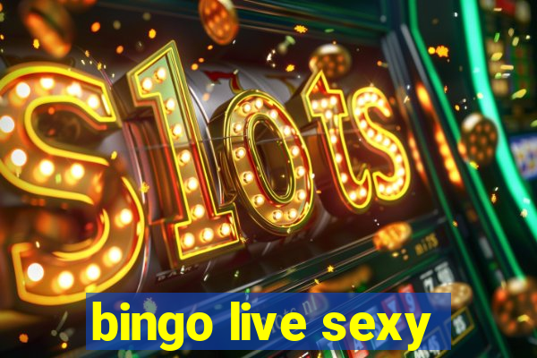 bingo live sexy